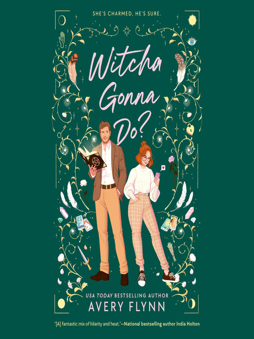 Title details for Witcha Gonna Do? by Avery Flynn - Wait list